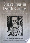 Shavelings in death camps : a Polish priest's memoir of imprisonment by the Nazis, 1939-1945 /