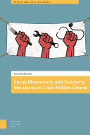 Social movements and solidarity structures in crisis-ridden Greece /