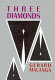 Three diamonds /