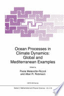 Ocean Processes in Climate Dynamics: Global and Mediterranean Examples /