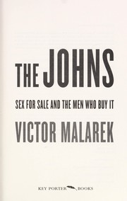 The johns : sex for sale and the men who buy it /