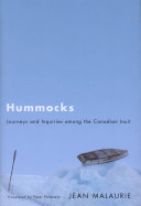 Hummocks : journeys and inquiries among the Canadian Inuit /