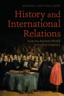 History and international relations : from the ancient world to the 21st century /