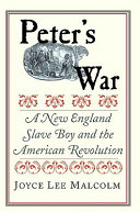 Peter's war : a New England slave boy and the American Revolution /