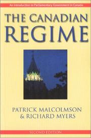 The Canadian regime : an introduction to parliamentary government in Canada /