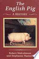 The English pig : a history /