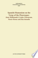 Spanish humanism on the verge of the picaresque : : Juan Maldonado's Ludus Chartarum, Pastor Bonus, and Bacchanalia /
