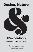 Design, nature, and revolution : toward a critical ecology /