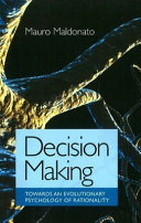 Decision making : towards an evolutionary psychology of rationality /