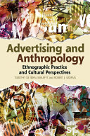 Advertising and anthropology : ethnographic practice and cultural perspectives /