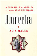 A country called Amreeka : Arab roots, American stories /