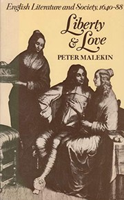 Liberty and love : English literature and society, 1640-88 /