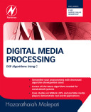 Digital media processing : DSP algorithms using C /