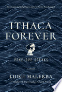 Ithaca forever : Penelope speaks, a novel /