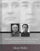 When leaders learn and when they don't : Mikhail Gorbachev and Kim Il Sung at the end of the Cold War /