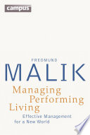 Managing performing living : effective management for a new world /