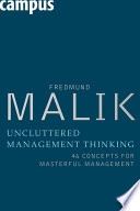 Uncluttered management thinking : 46 concepts for masterful management /