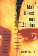 Man, beast, and zombie : what science can and cannot tell us about human nature /
