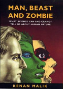 Man, beast and zombie : what science can and cannot tell us about human nature /