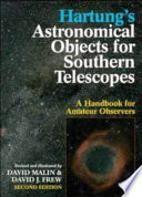 Hartung's astronomical objects for southern telescopes : a handbook for amateur observers /