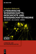 Literarische Wissenschaftsgeschichte und Wissenschaftstheorie : Kehlmann - Del Giudice - Serres /