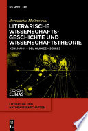 Literarische Wissenschaftsgeschichte und Wissenschaftstheorie : Kehlmann - Del Giudice - Serres /