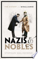 Nazis & nobles : the history of a misalliance /