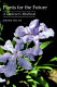 Plants for the future : a gardener's wishbook /