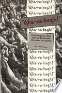 "Gha-ra-bagh!" : the emergence of the national democratic movement in Armenia /