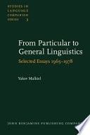 From particular to general linguistics : selected essays, 1965-1978 /