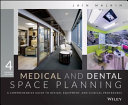 Medical and dental space planning : a comprehensive guide to design, equipment, and clinical procedures /