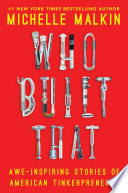 Who built that : awe-inspiring stories of American tinkerpreneurs /