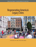Regenerating America's legacy cities /