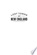 Lost towns of New England /
