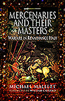 Mercenaries and their masters : warfare in Renaissance Italy /