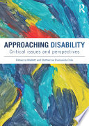 Approaching disability : critical issues and perspectives /