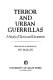 Terror and urban guerrillas; a study of tactics and documents /
