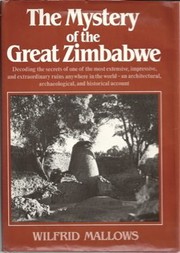 The mystery of the Great Zimbabwe : a new solution /