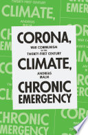 Corona, climate, chronic emergency : war communism in the twenty-first century /