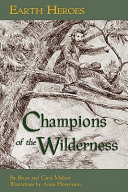 Earth heroes : champions of the wilderness /