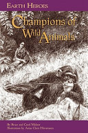 Earth heroes : champions of wild animals /