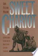 Sweet chariot : slave family and house old structure in nineteenth-century Louisiana /