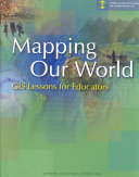 Mapping our world : GIS lessons for educators /