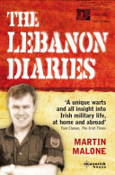 The Lebanon diaries : an Irish soldier's story /