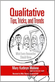 Qualitative research : tips, tricks, and trends : what every researcher should know /
