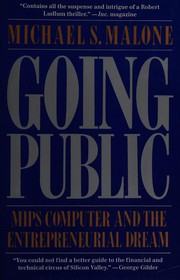 Going public : MIPS computer and the entrepreneurial dream /