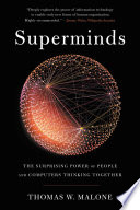 Superminds : the surprising power of people and computers thinking together /