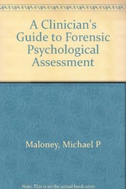 A clinician's guide to forensic psychological assessment /
