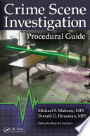 Crime scene investigation procedural guide /