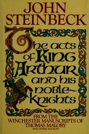 The acts of King Arthur and his noble knights : from the Winchester MSS. of Thomas Malory and other sources /